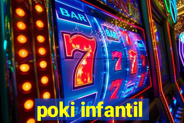 poki infantil